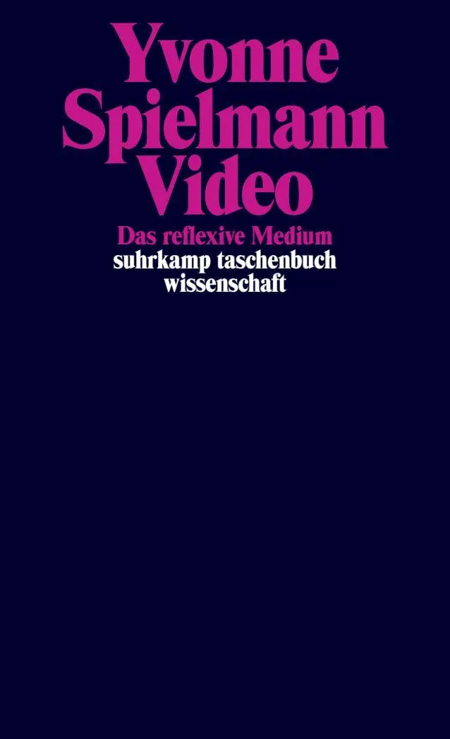 Cover: 9783518293393 | Video | Das reflexive Medium | Yvonne Spielmann | Taschenbuch | 480 S.