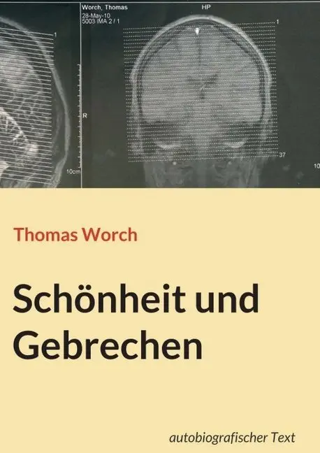Cover: 9783732343393 | Schönheit und Gebrechen | Roman | Thomas Worch | Taschenbuch | Deutsch