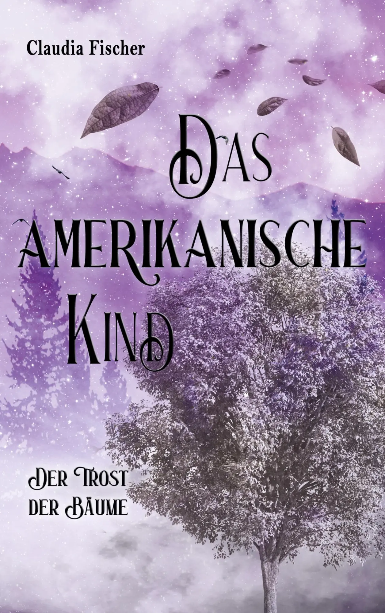 Cover: 9783759793393 | Das amerikanische Kind | Der Trost der Bäume | Claudia Fischer | Buch