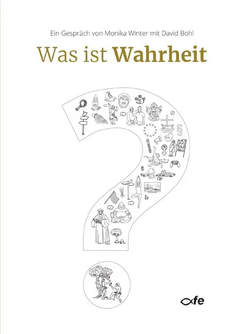 Cover: 9783863573393 | Was ist Wahrheit? | Ein Gespräch von Monika Winter mit David Bohl