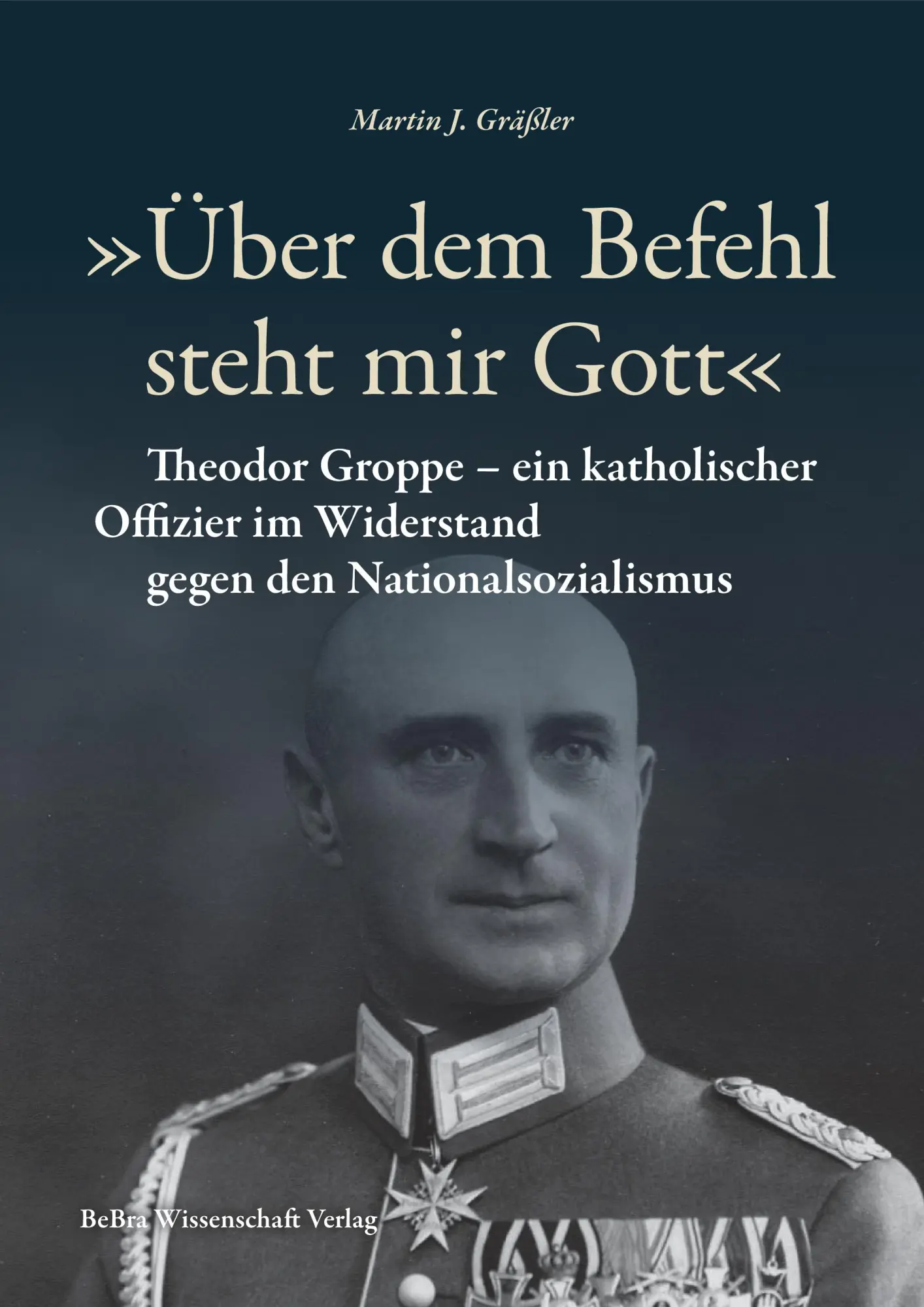 Cover: 9783954103393 | 'Über dem Befehl steht mir Gott' | Martin J. Gräßler | Buch | 440 S.