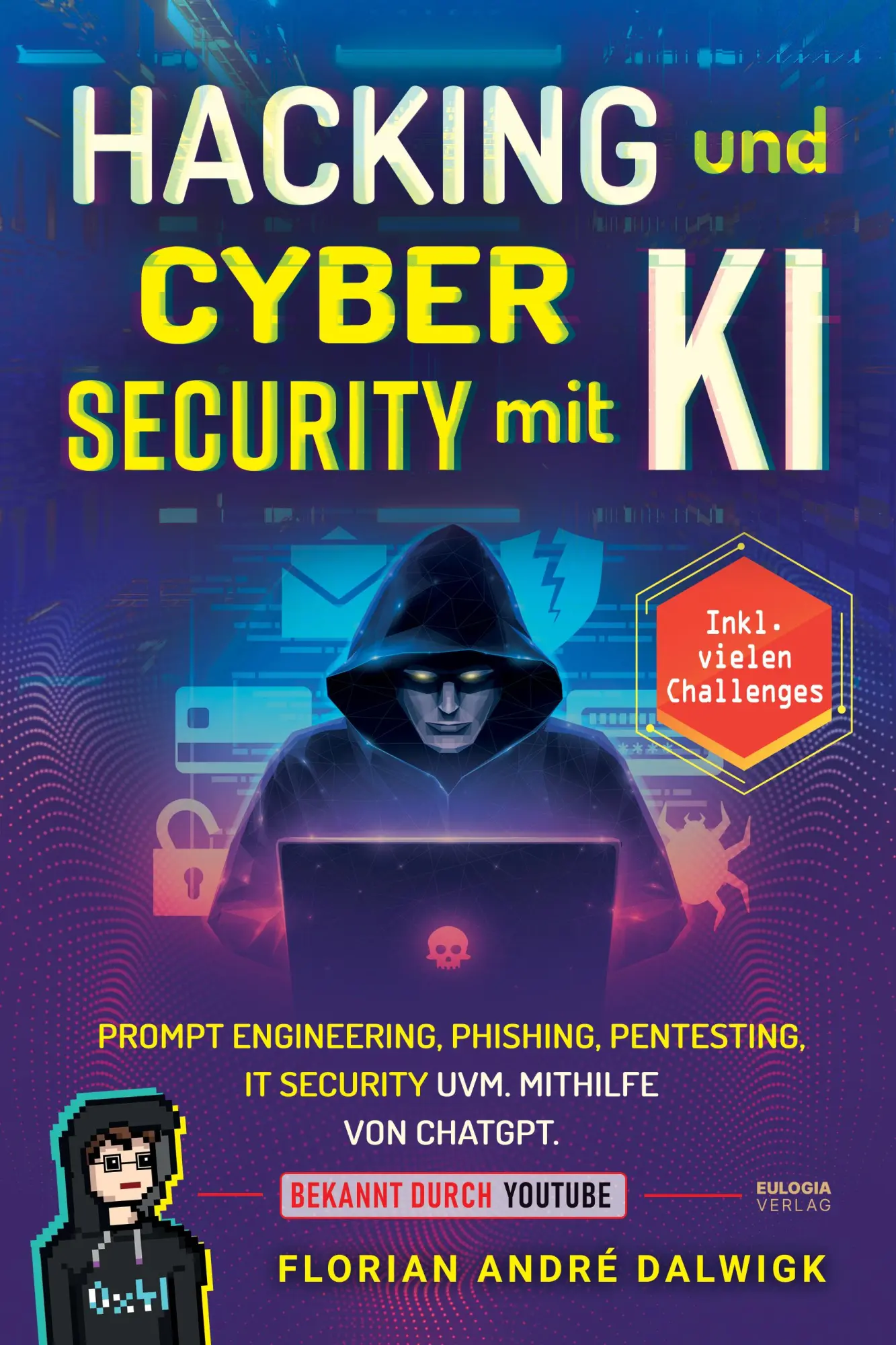 Cover: 9783969673393 | Hacking und Cyber Security mit KI | Florian Dalwigk | Taschenbuch Cover: 9783969673393 | Hacking und Cyber Security mit KI | Florian Dalwigk | Taschenbuch