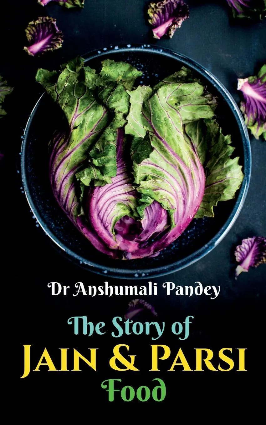 Cover: 9798889353393 | The Story of Jain and Parsi Food | Anshumali | Taschenbuch | Englisch