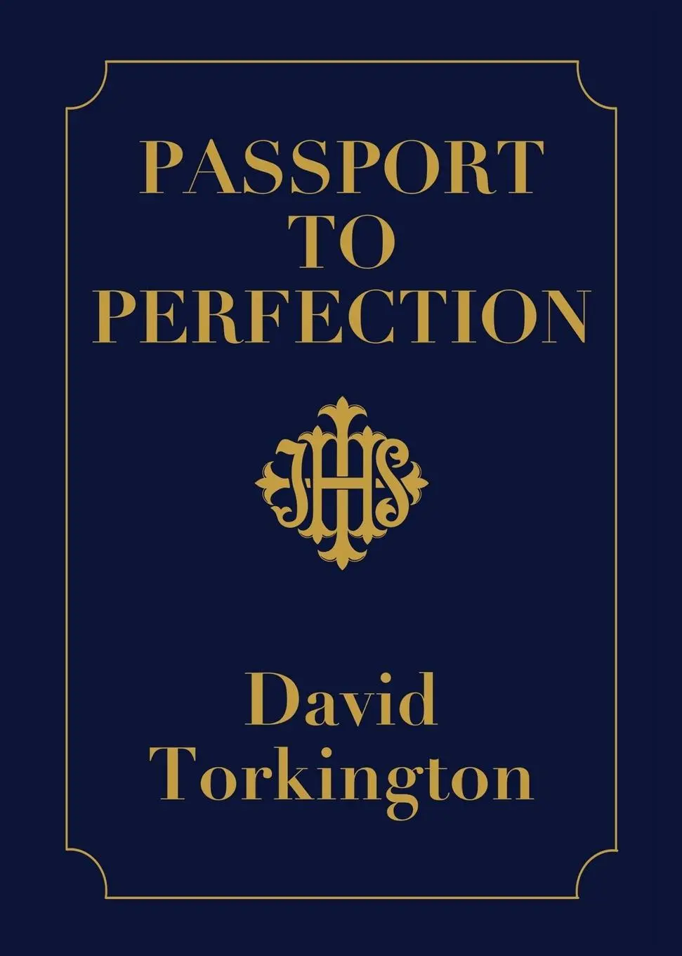 Cover: 9781917453493 | Passport to Perfection | David Torkington | Taschenbuch | Englisch