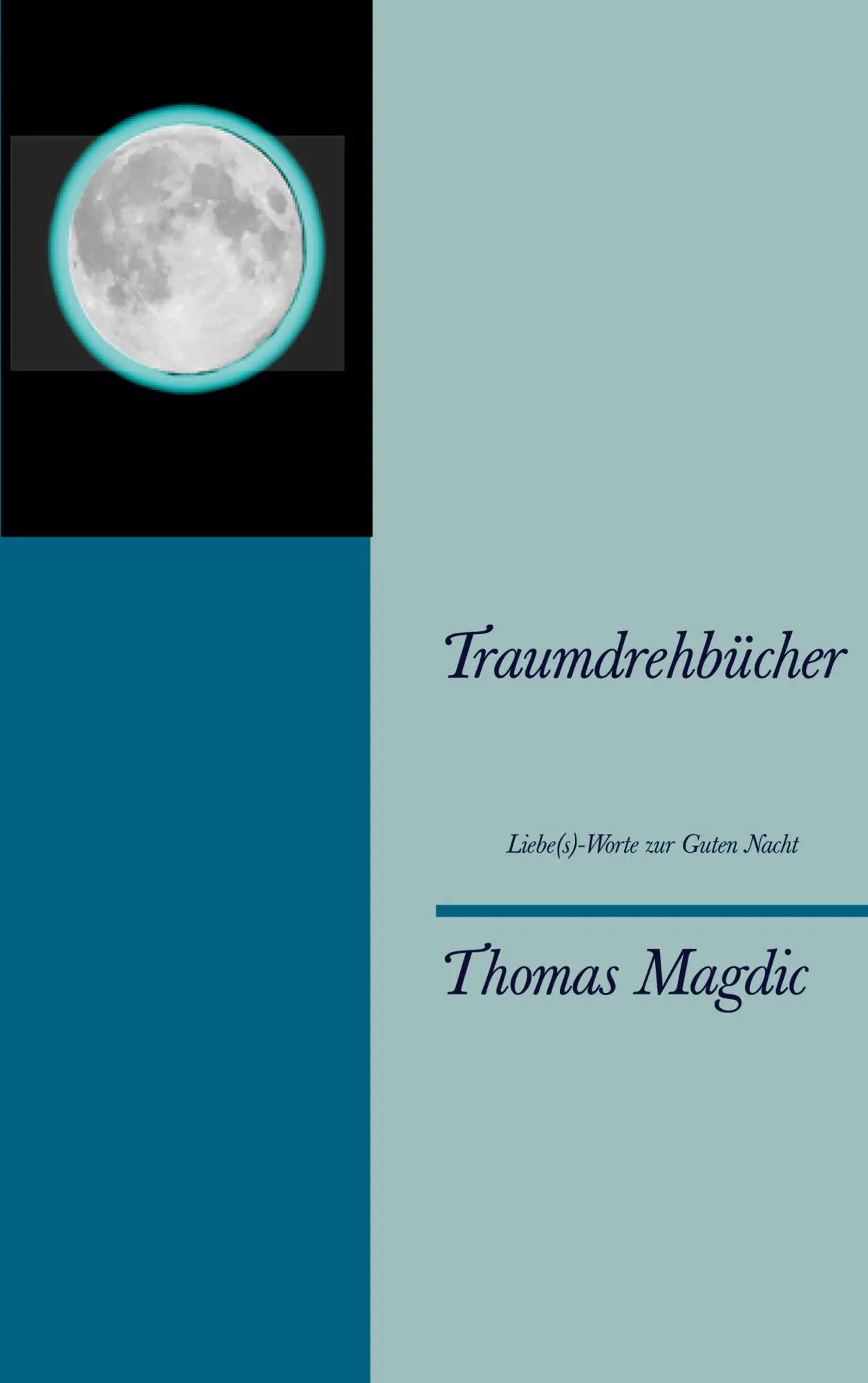 Cover: 9783732263493 | Traumdrehbücher | Liebe(s)-Worte zur Guten Nacht | Thomas Magdic