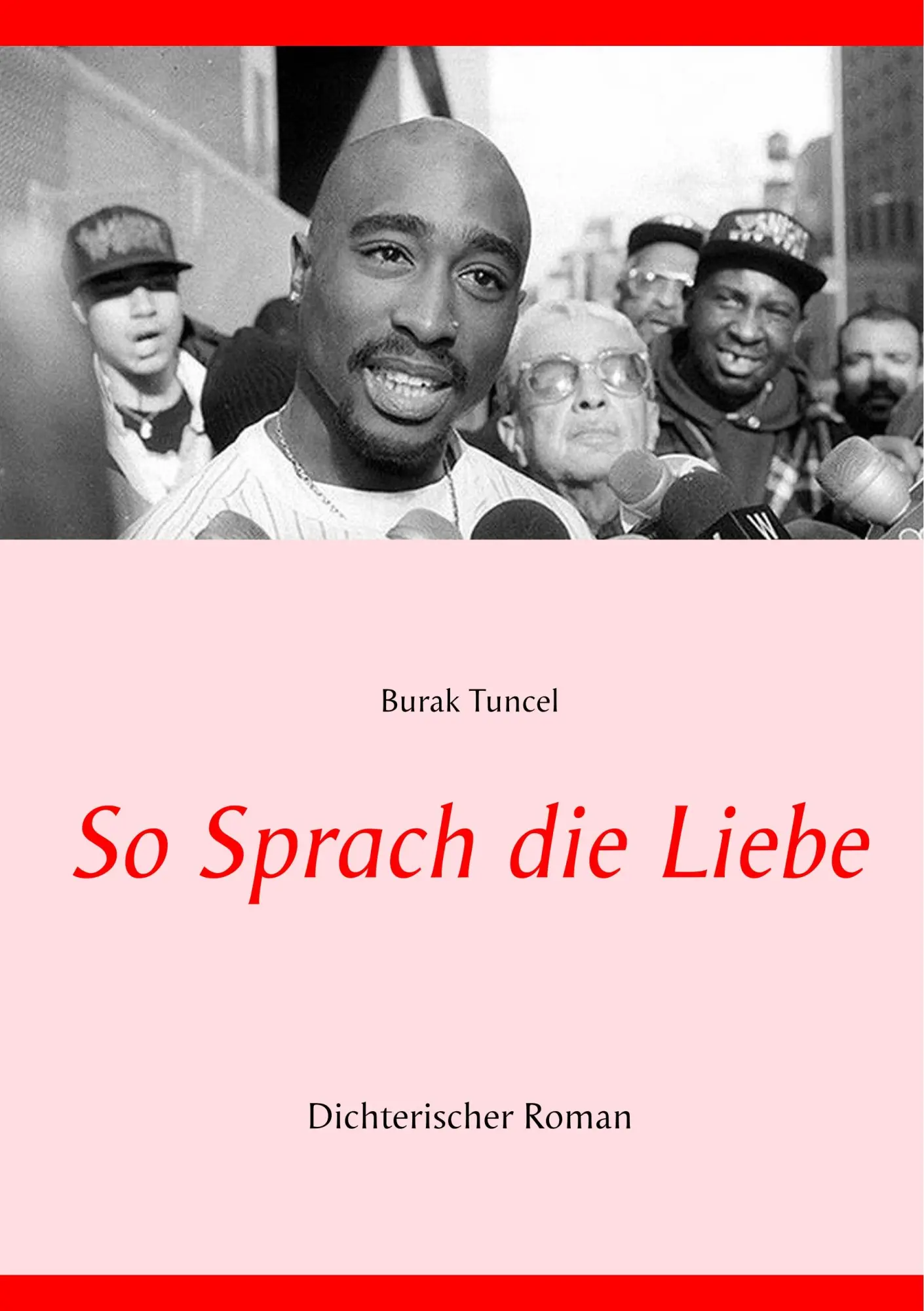 Cover: 9783751903493 | So Sprach die Liebe | Dichterischer Roman | Burak Tuncel | Taschenbuch