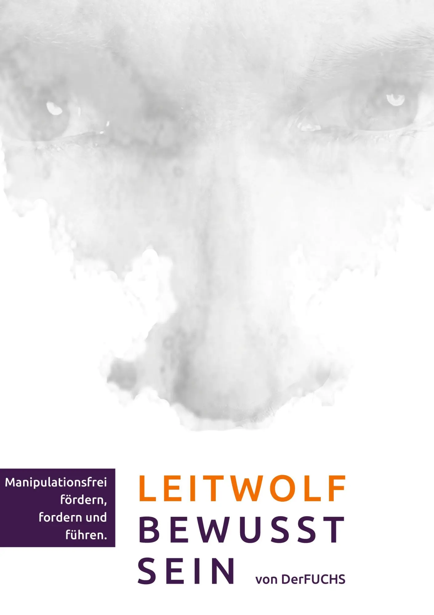 Cover: 9783988853493 | Leitwolf-Bewusst-Sein - Manipulationsfrei fördern, fordern und führen