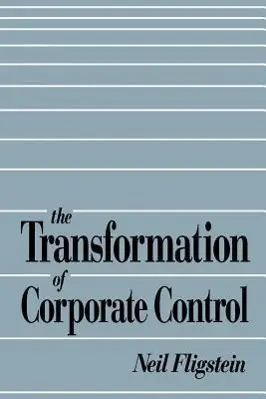 Cover: 9780674903593 | The Transformation of Corporate Control (Paper) | Neil Fligstein