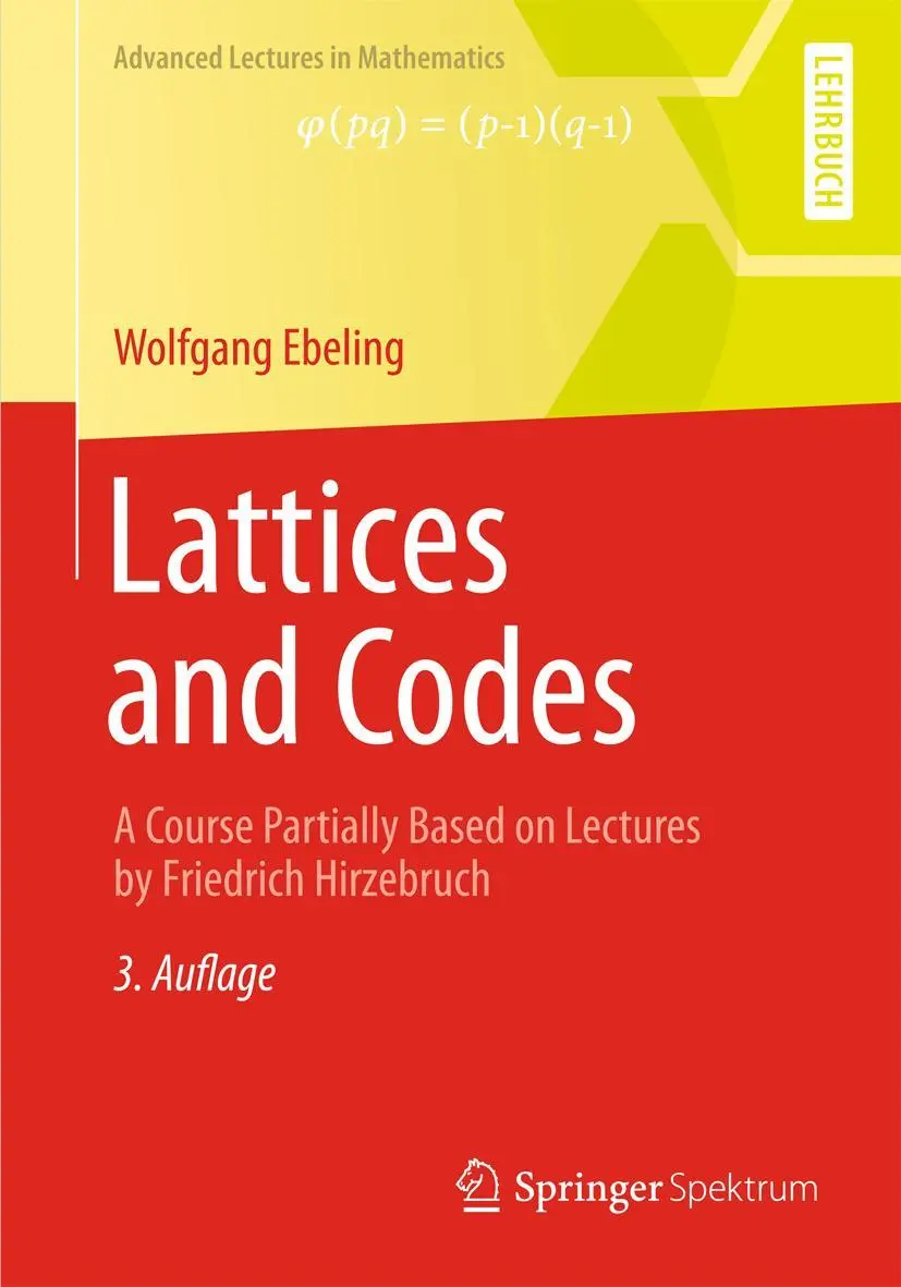 Cover: 9783658003593 | Lattices and Codes | Wolfgang Ebeling | Taschenbuch | xvi | Englisch
