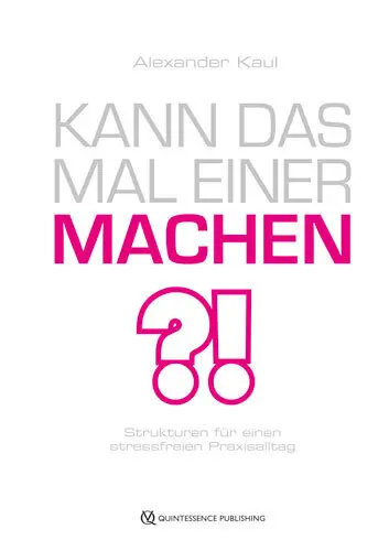 Cover: 9783868673593 | Kann das mal einer machen? | Alexander Kaul | Buch | 118 S. | Deutsch