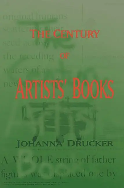 Cover: 9781887123693 | The Century of Artists' Books | Johanna Drucker | Taschenbuch | 2004