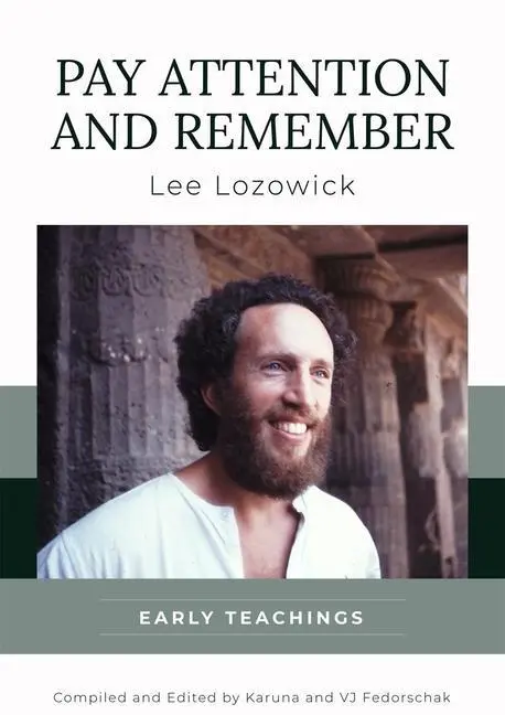 Cover: 9781942493693 | Pay Attention and Remember | Early Teachings | Lee Lozowick | Buch