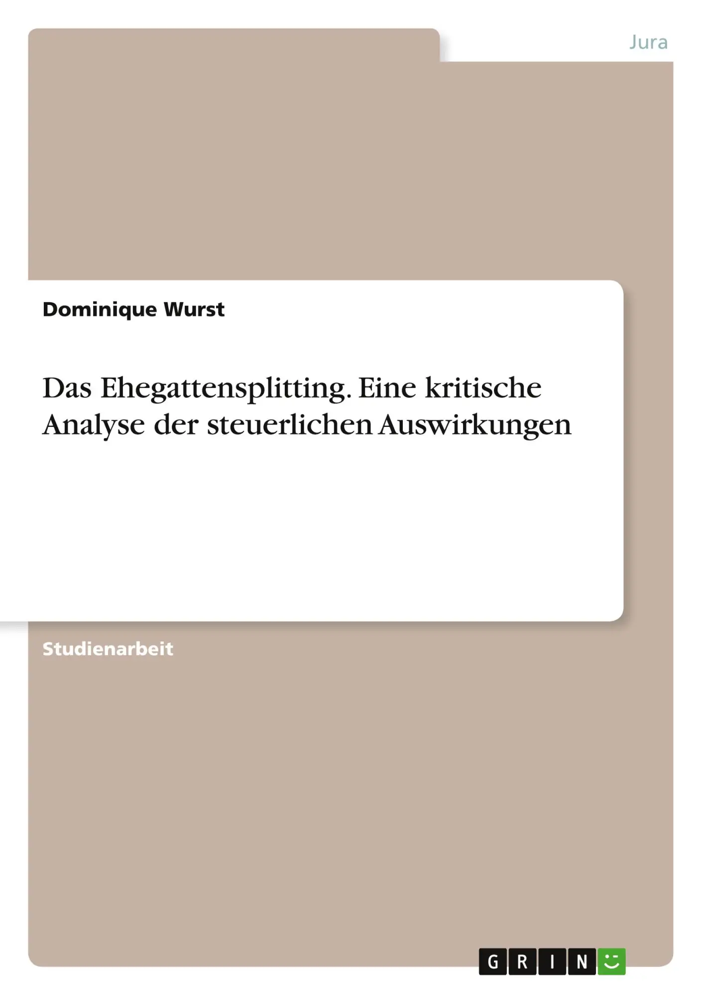 Cover: 9783346833693 | Das Ehegattensplitting. Eine kritische Analyse der steuerlichen...
