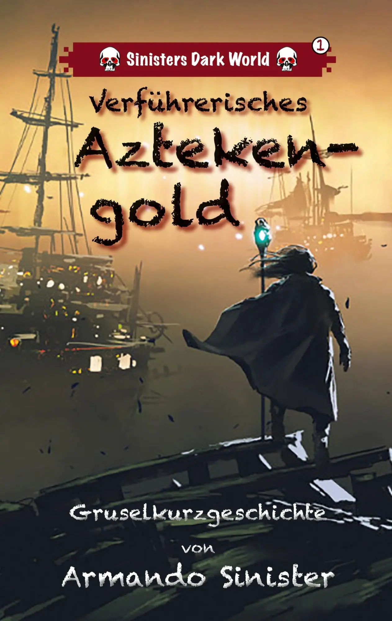 Cover: 9783769353693 | Verführerisches Aztekengold | Sinisters Dark Word | Armando Sinister