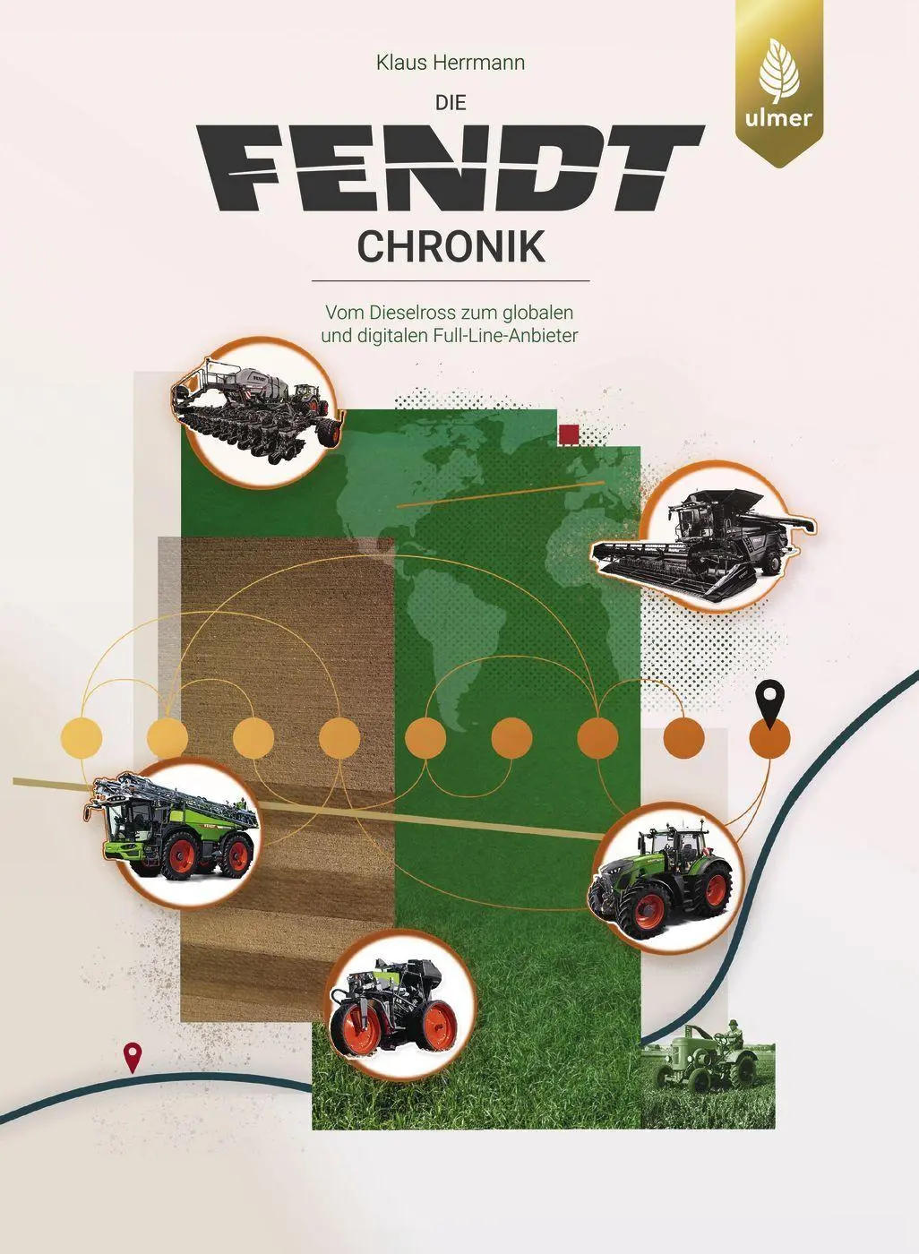Cover: 9783818613693 | Die Fendt-Chronik | Klaus Herrmann | Buch | 256 S. | Deutsch | 2022