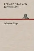 Cover: 9783847253693 | Schwüle Tage | Eduard Graf Von Keyserling | Buch | 60 S. | Deutsch