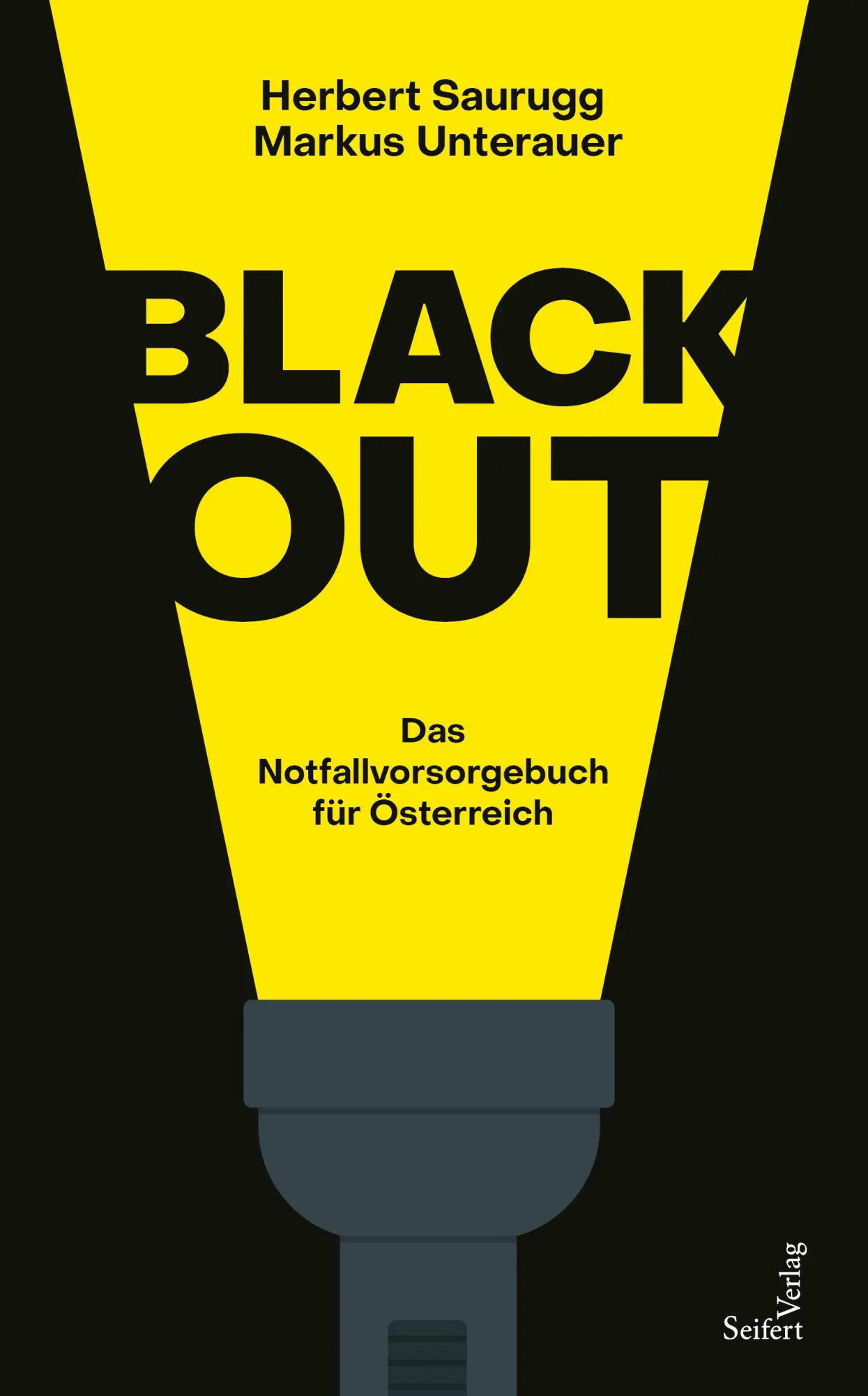 Cover: 9783904123693 | Blackout | Das Notfallvorsorgebuch für Österreich | Saurugg (u. a.) Cover: 9783904123693 | Blackout | Das Notfallvorsorgebuch für Österreich | Saurugg (u. a.)