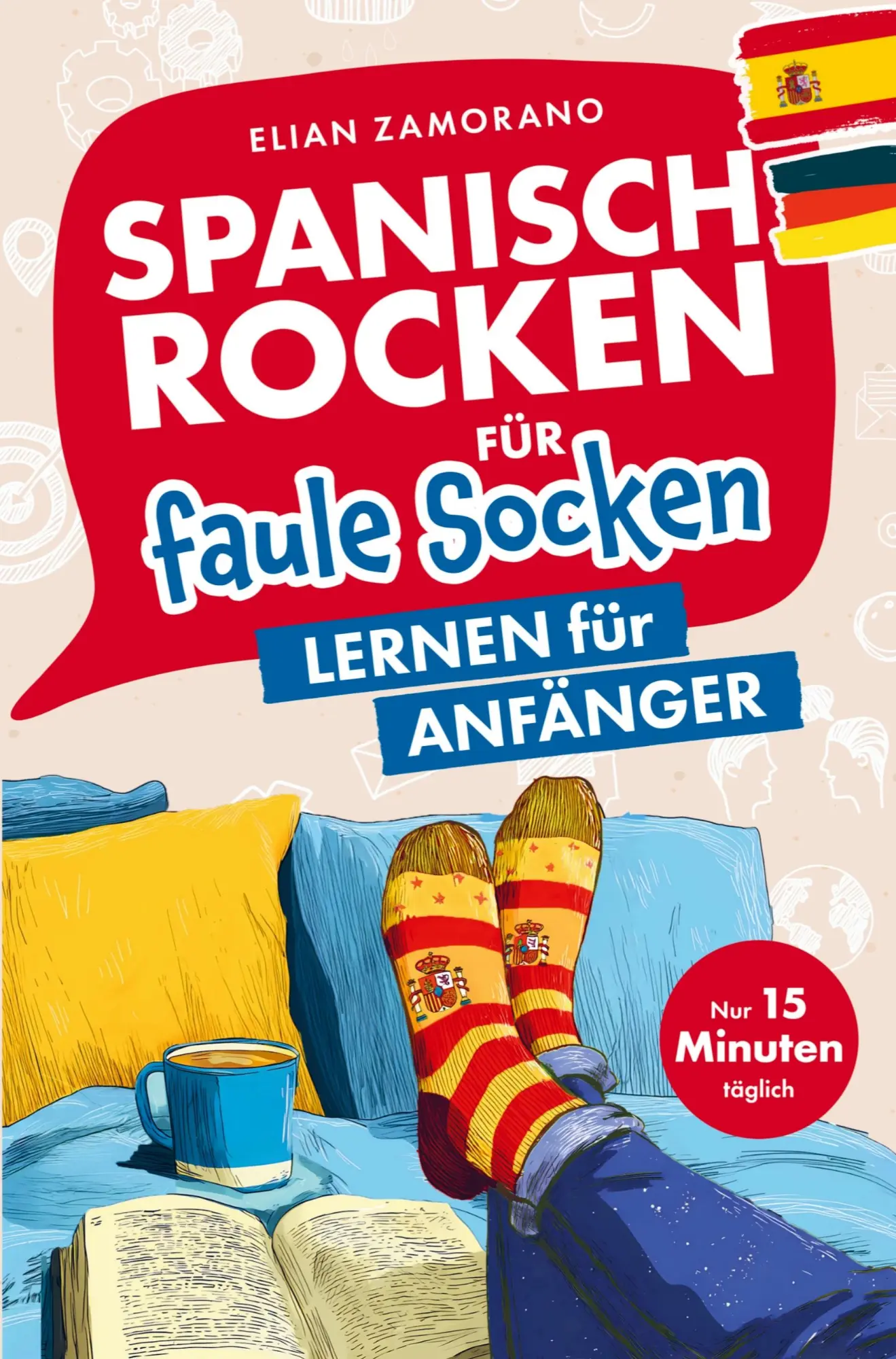 Cover: 9789403893693 | Spanisch rocken für faule Socken - Lernen für Anfänger | Zamorano