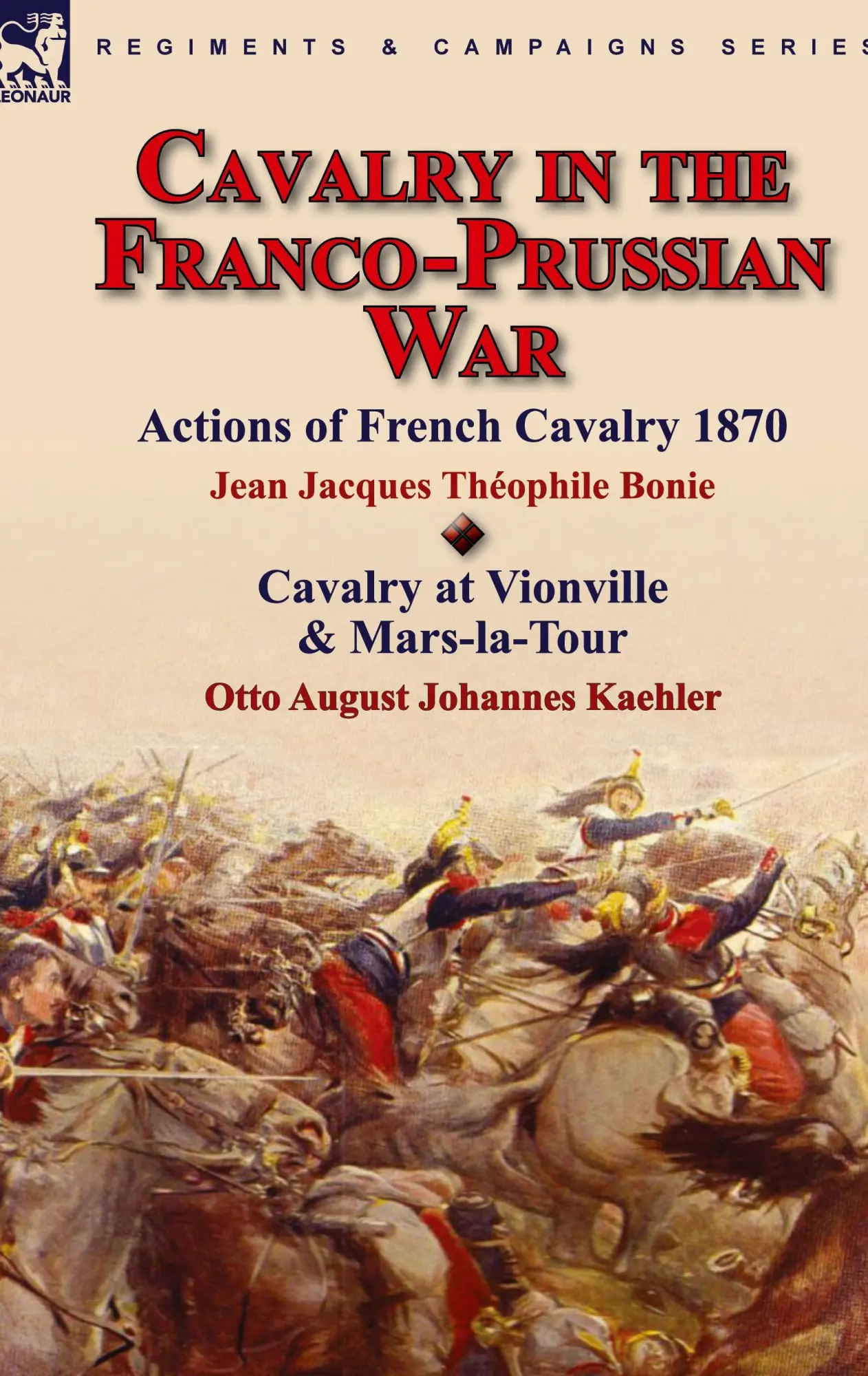 Cover: 9780857063793 | Cavalry in the Franco-Prussian War | Jean Jacques The&amp; Bonie (u. a.)