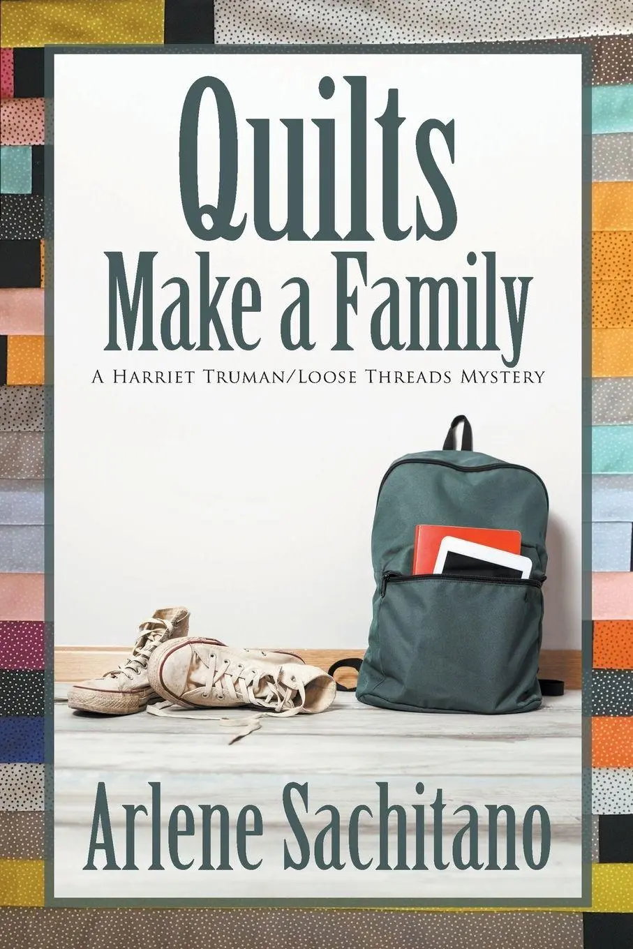 Cover: 9781612713793 | Quilts Make a Family | Arlene Sachitano | Taschenbuch | Englisch