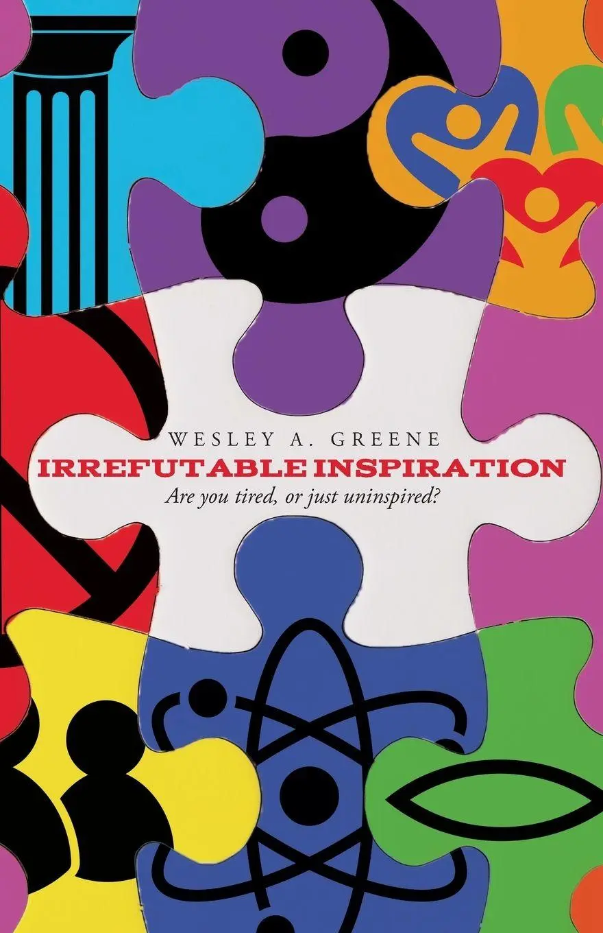 Cover: 9781685153793 | Irrefutable Inspiration | "Are you tired, or just uninspired" | Greene