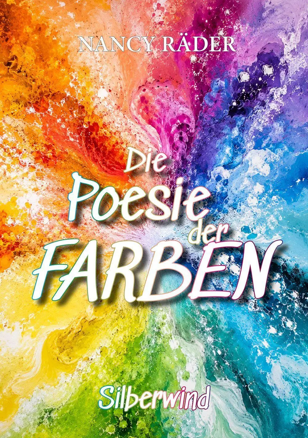 Cover: 9783038313793 | Die Poesie der Farben | Silberwind | Nancy Räder | Taschenbuch | 2026
