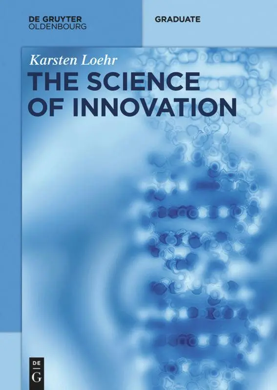 Cover: 9783110343793 | The Science of Innovation | Karsten Löhr | Taschenbuch | VIII | 2016
