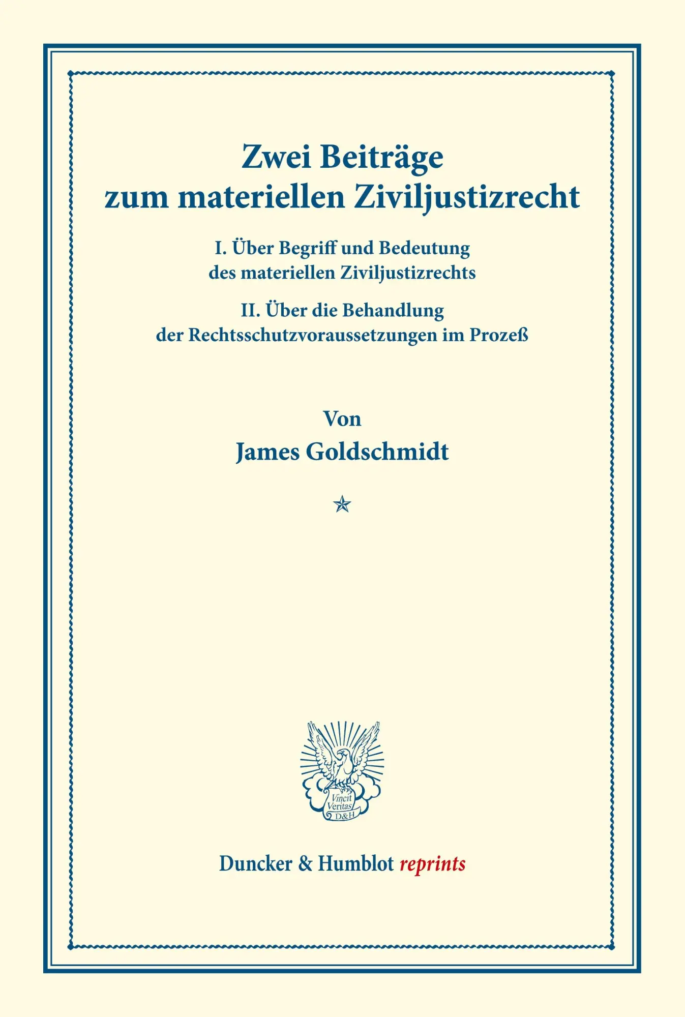 Cover: 9783428163793 | Zwei Beiträge zum materiellen Ziviljustizrecht. | James Goldschmidt