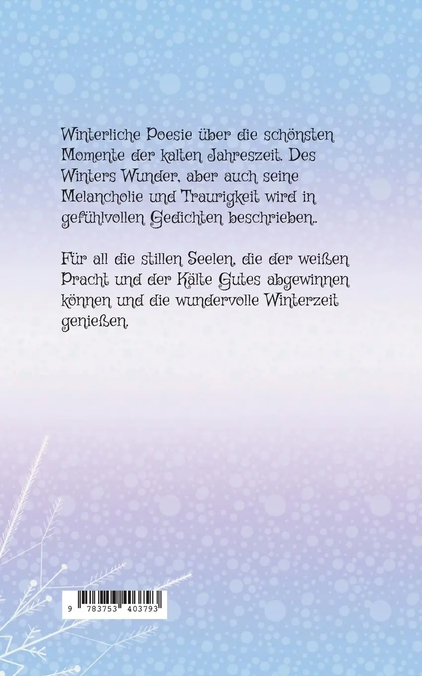 Rückseite: 9783753403793 | Leinwandpoesie | Wintermomente | Alex C. Weiss | Taschenbuch | 104 S.