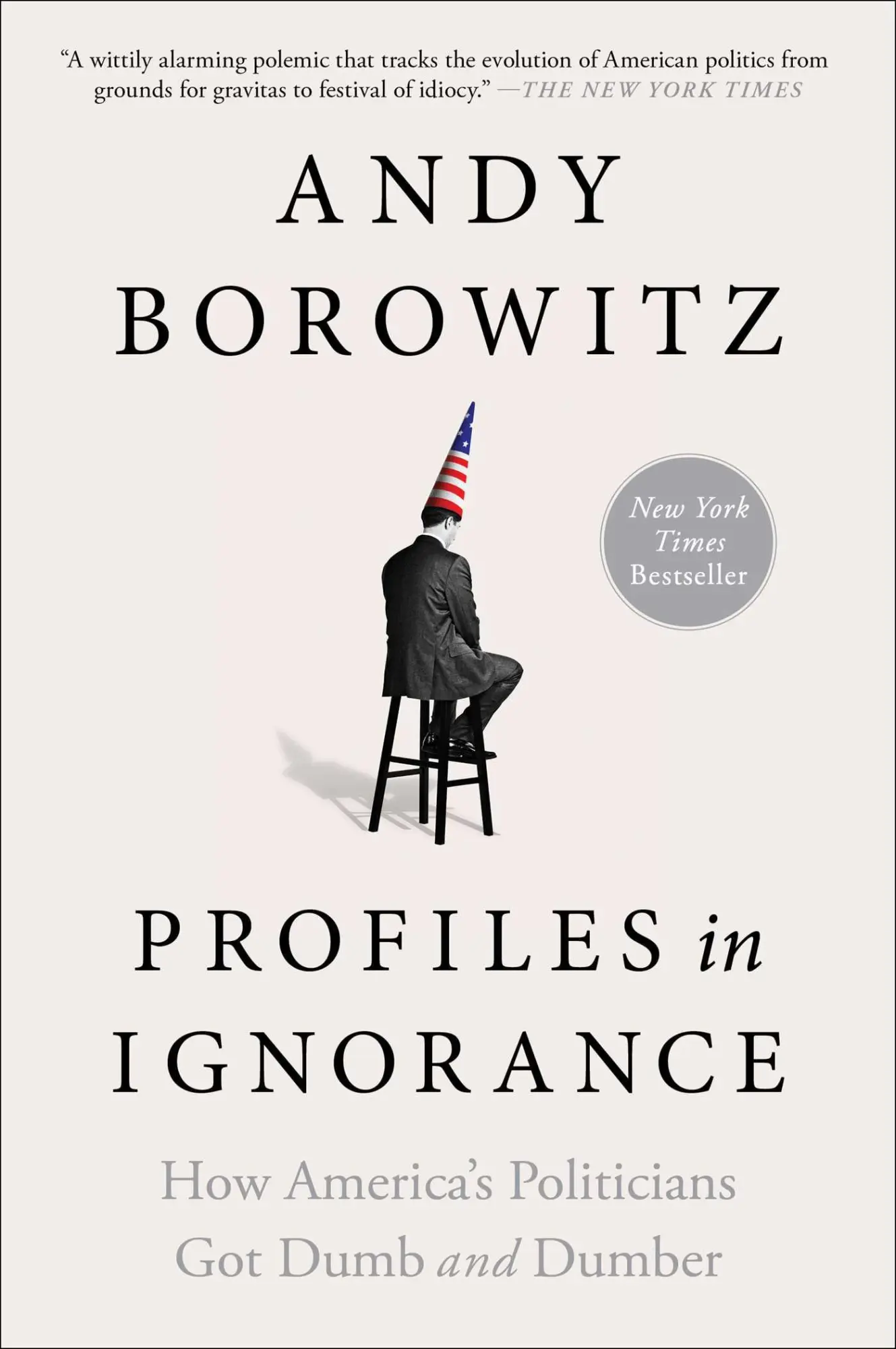 Bild: 9781668003893 | Profiles in Ignorance | How America's Politicians Got Dumb and Dumber