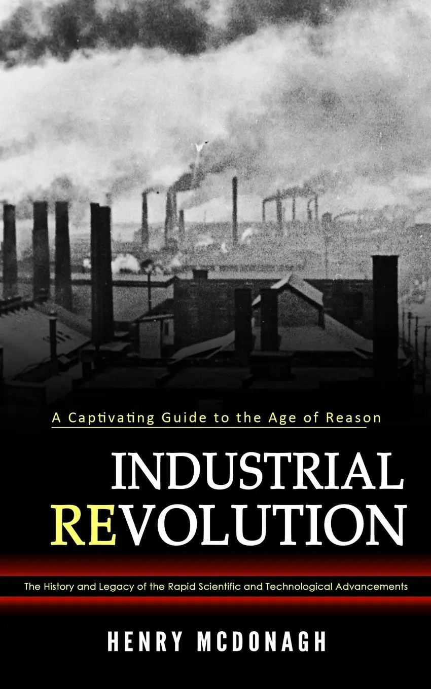 Cover: 9781990373893 | Industrial Revolution | Henry McDonagh | Taschenbuch | Englisch | 2023