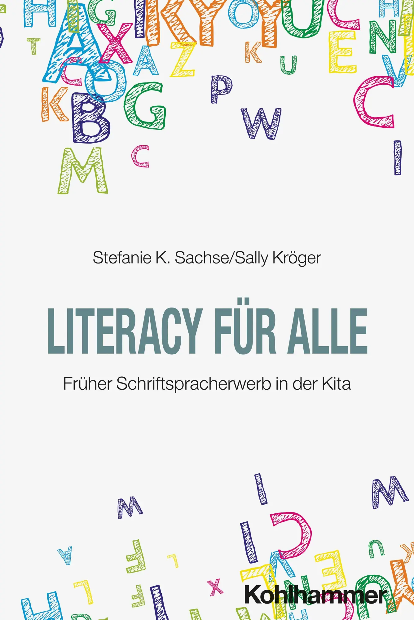 Cover: 9783170423893 | Literacy für alle | Früher Schriftspracherwerb in der Kita | Buch