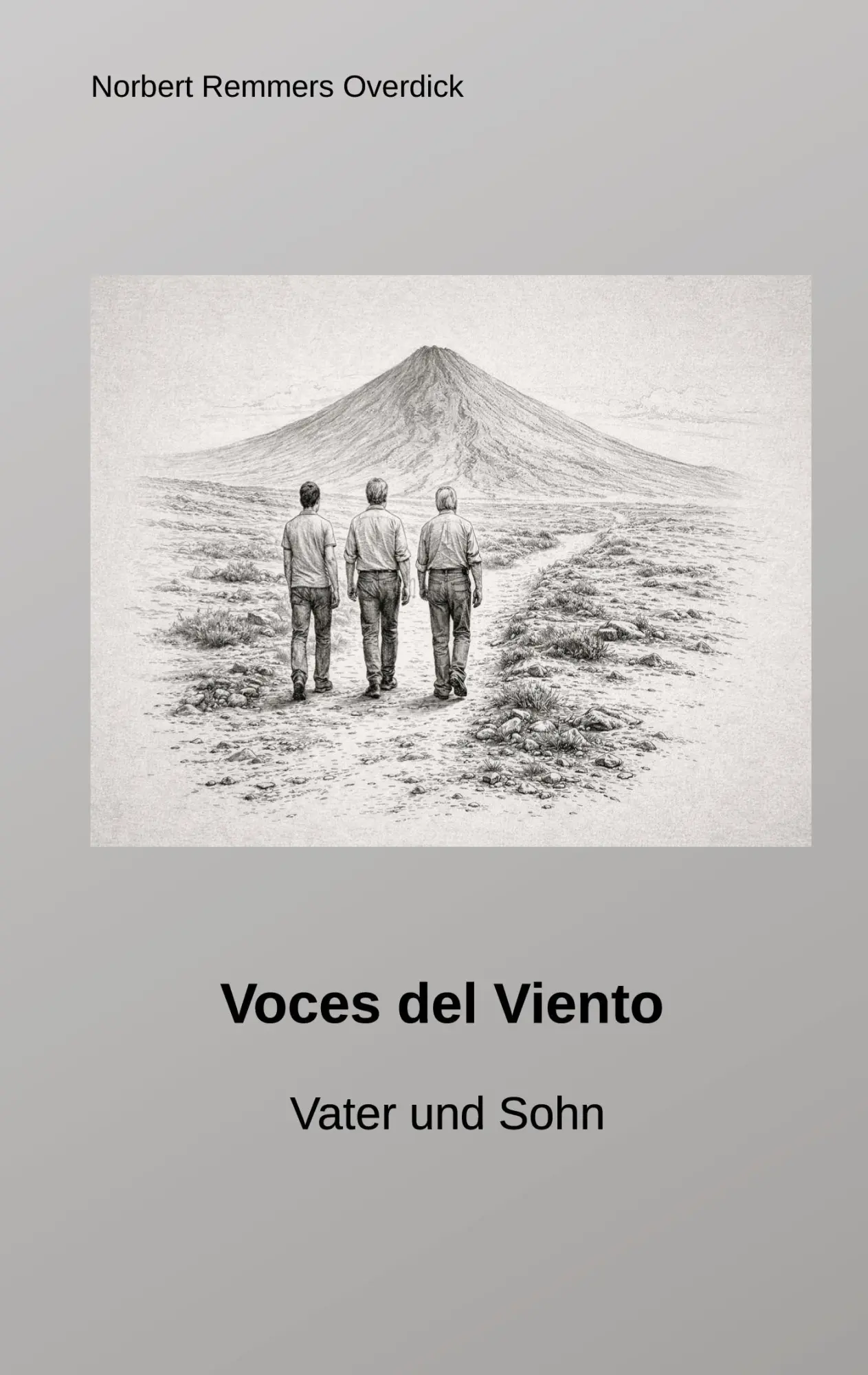 Cover: 9783696383893 | Voces del Viento | Vater und Sohn | Norbert Remmers Overdick | Buch