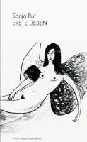 Cover: 9783887693893 | Erste Lieben | Roman | Sonja Ruf | Buch | 128 S., 12 Illustr. | 2010