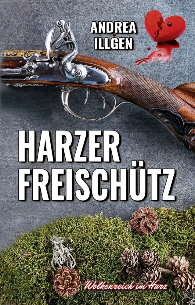 Cover: 9783943403893 | Harzer Freischütz | Andrea Illgen | Taschenbuch | Geklebt | 240 S.