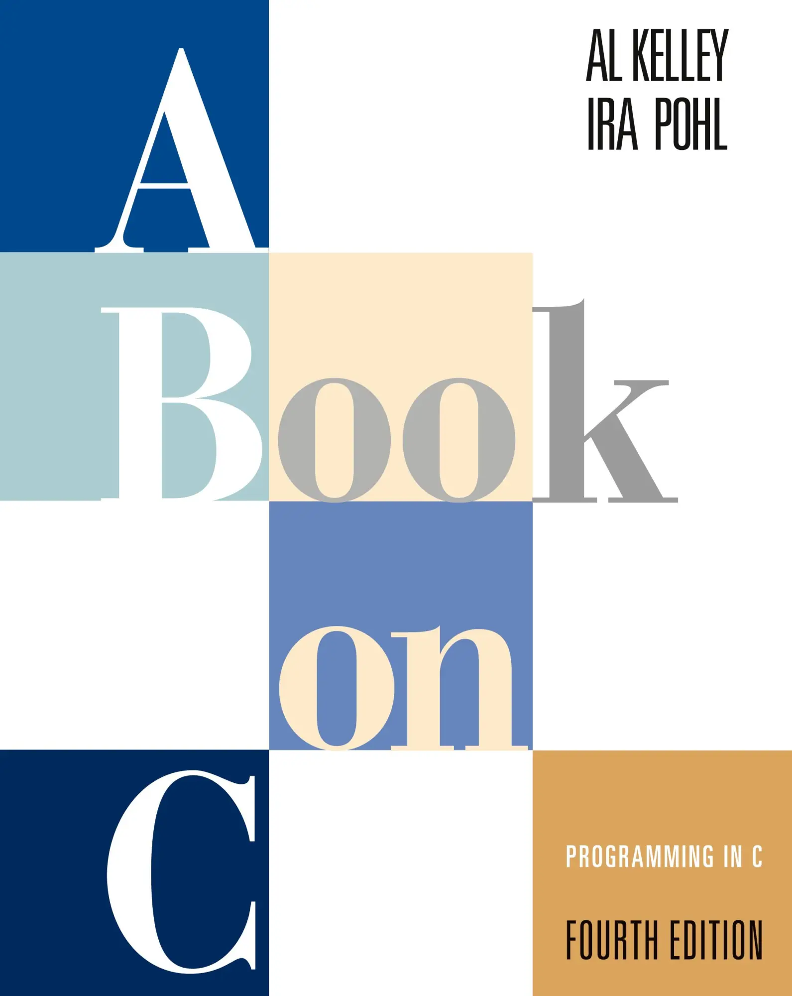 Cover: 9780201183993 | Book on C, A: Programming in C | Al Kelley (u. a.) | Taschenbuch