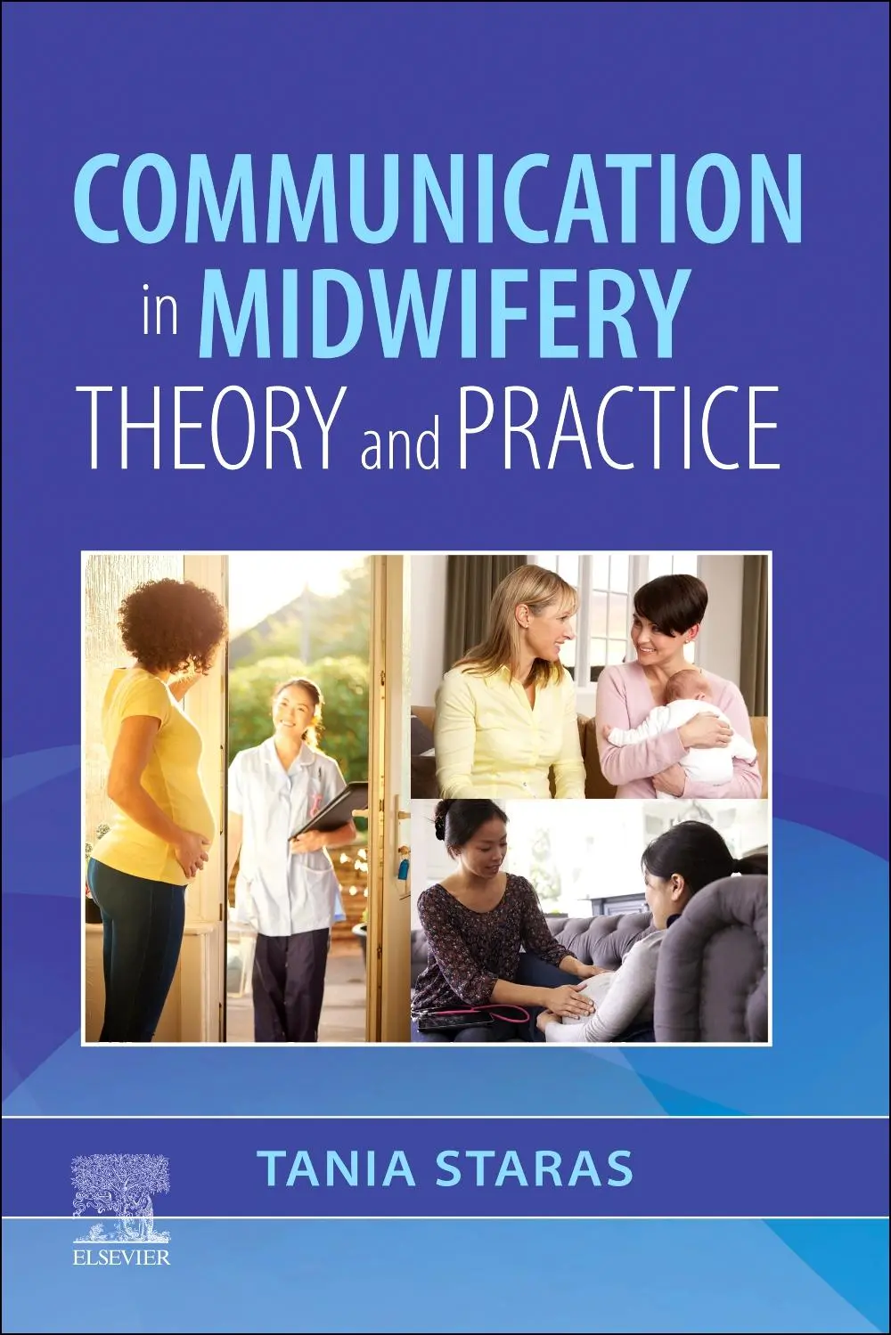 Cover: 9780323883993 | Communication in Midwifery | Theory and Practice | Tania Staras | Buch