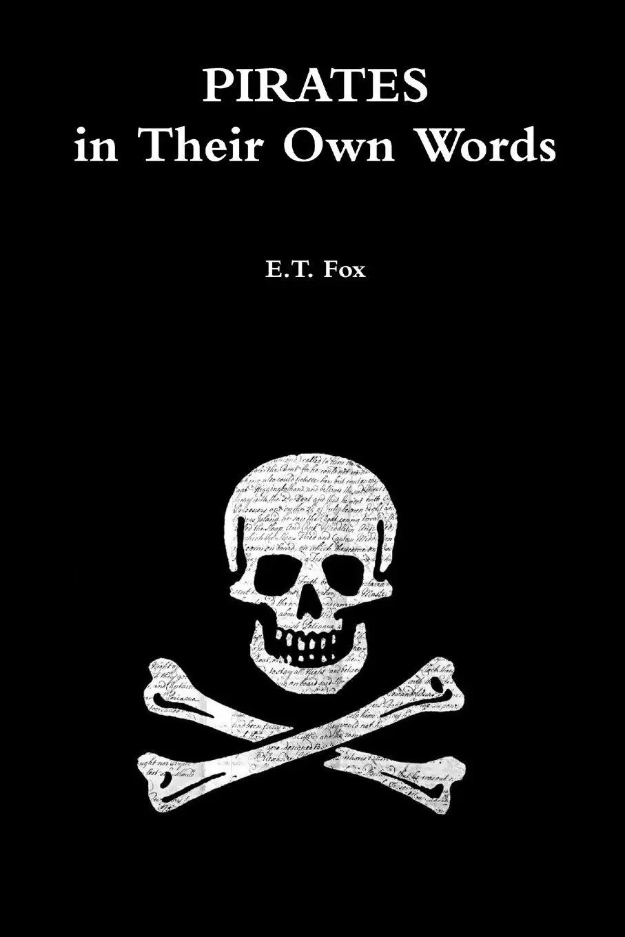 Cover: 9781291943993 | Pirates in Their Own Words | E. T. Fox | Taschenbuch | Englisch | 2014