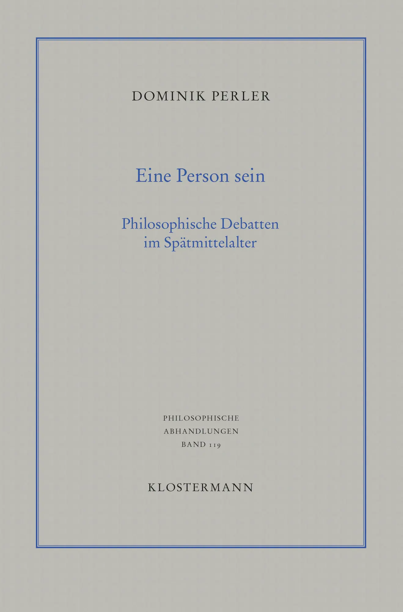 Cover: 9783465044093 | Eine Person sein | Philosophische Debatten im Spätmittelalter | Perler