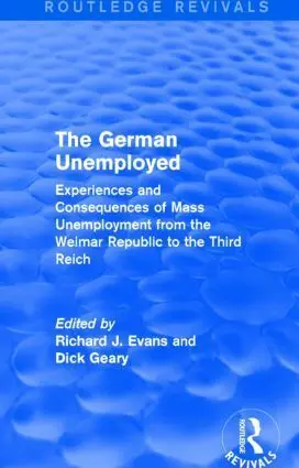 Cover: 9781138844193 | The German Unemployed (Routledge Revivals) | Richard J. Evans (u. a.)