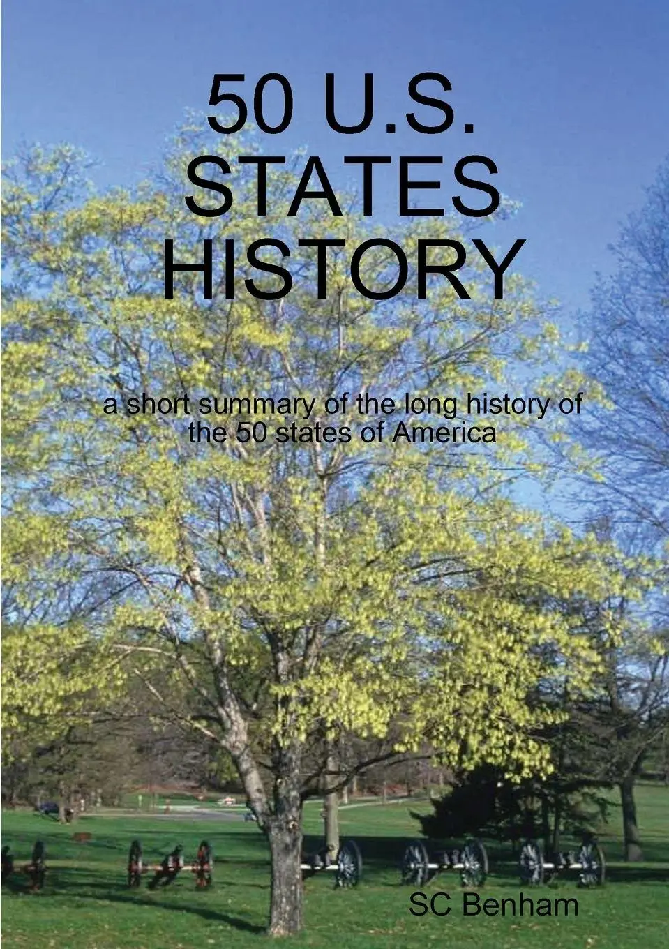 Cover: 9781365554193 | 50 U.S. STATES HISTORY | Sc Benham | Taschenbuch | Englisch | 2016