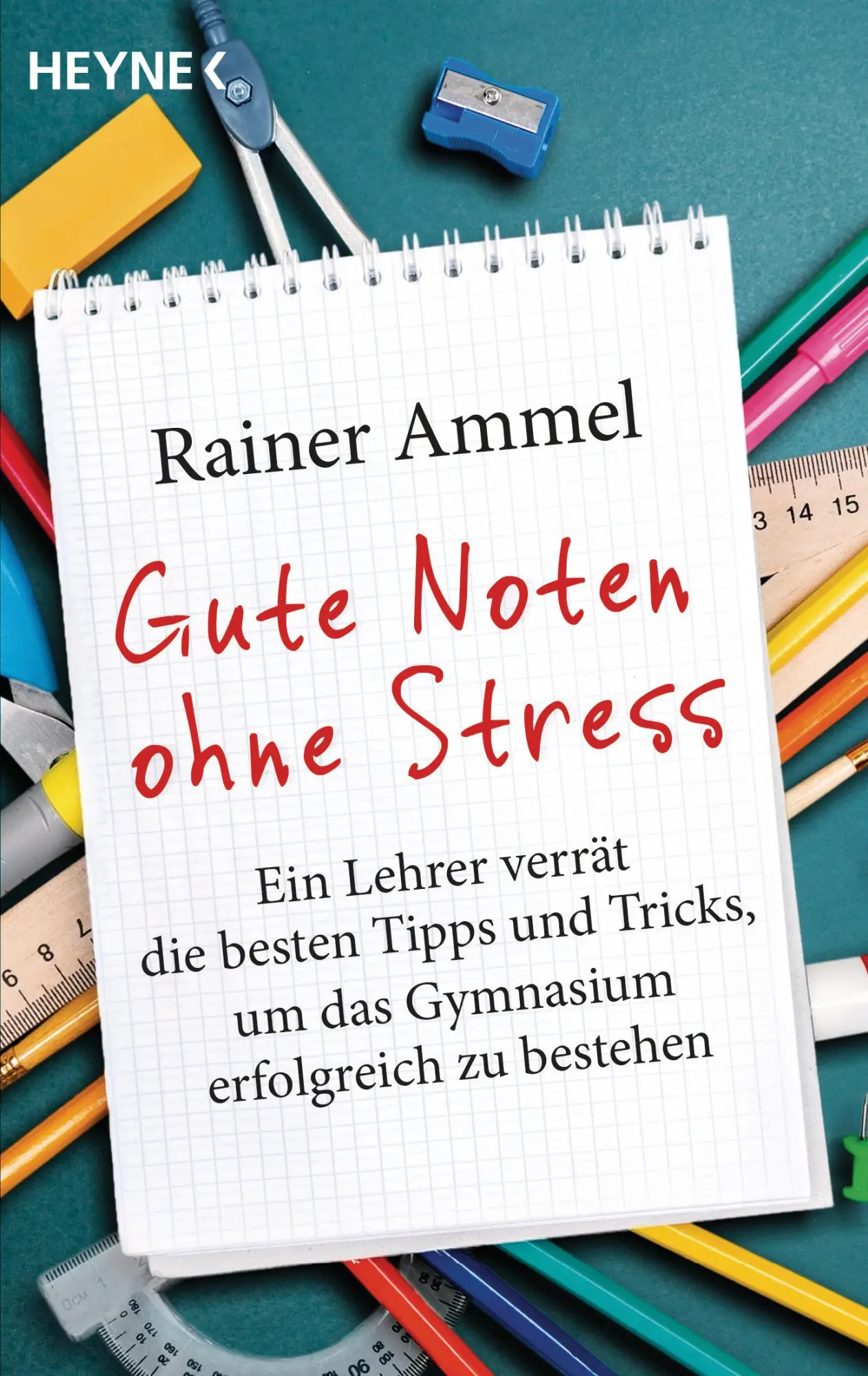 Cover: 9783453604193 | Gute Noten ohne Stress | Rainer Ammel | Taschenbuch | 192 S. | Deutsch