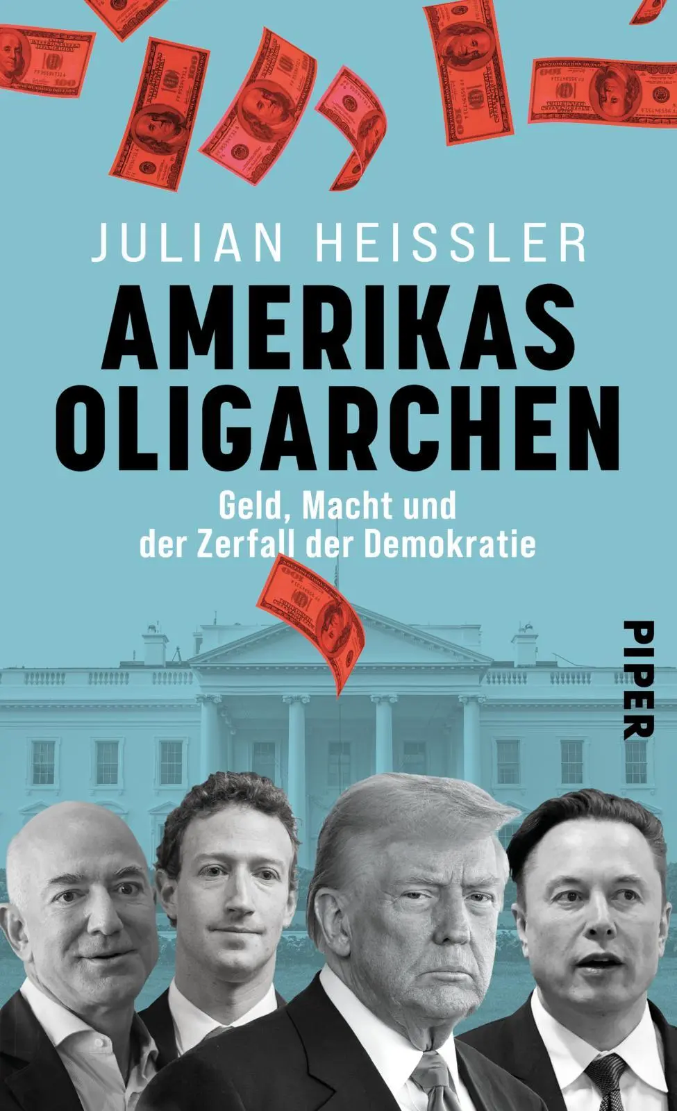 Cover: 9783492074193 | Amerikas Oligarchen | Julian Heißler | Buch | 256 S. | Deutsch | 2025