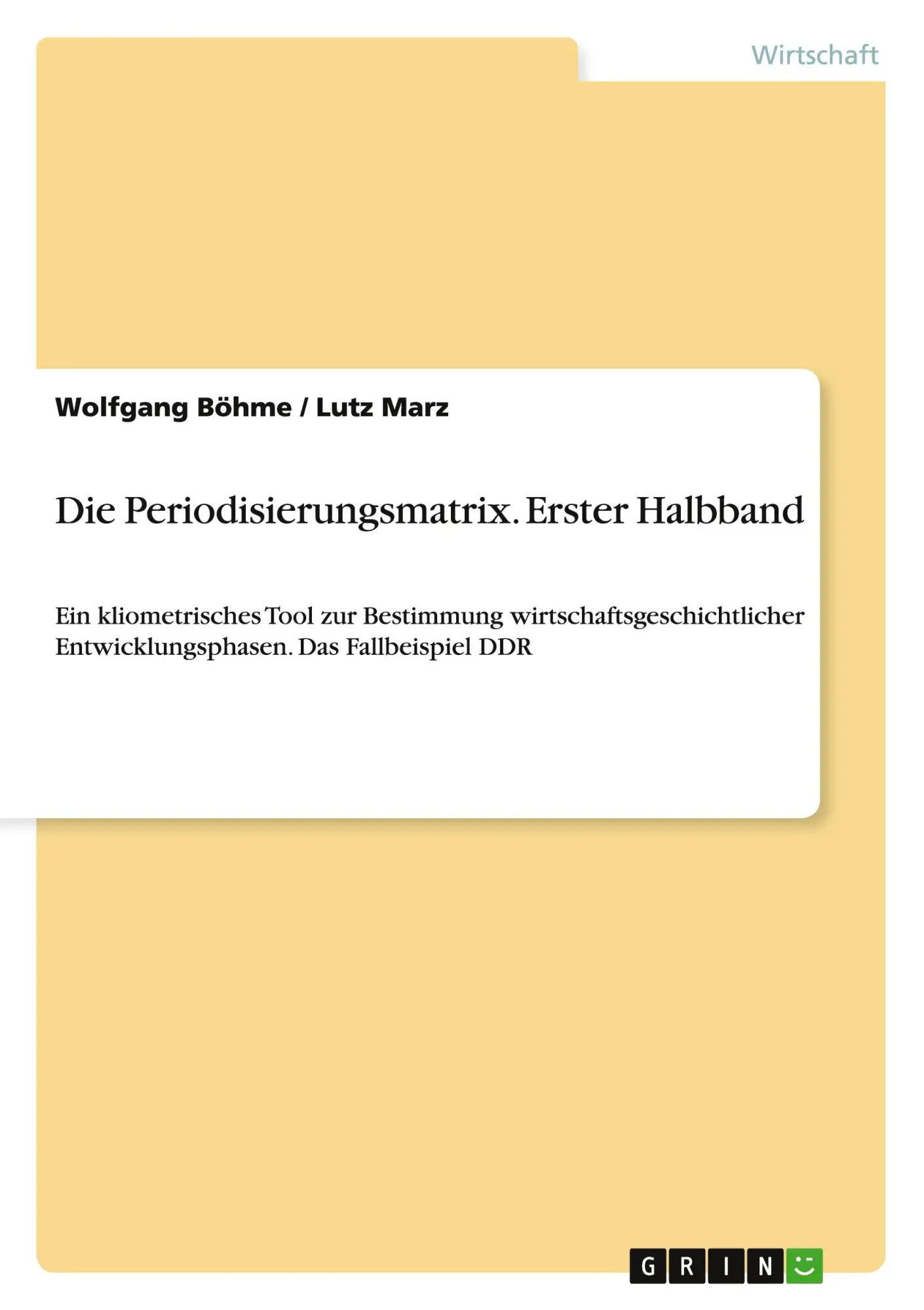 Cover: 9783656724193 | Die Periodisierungsmatrix. Erster Halbband | Wolfgang Böhme (u. a.)