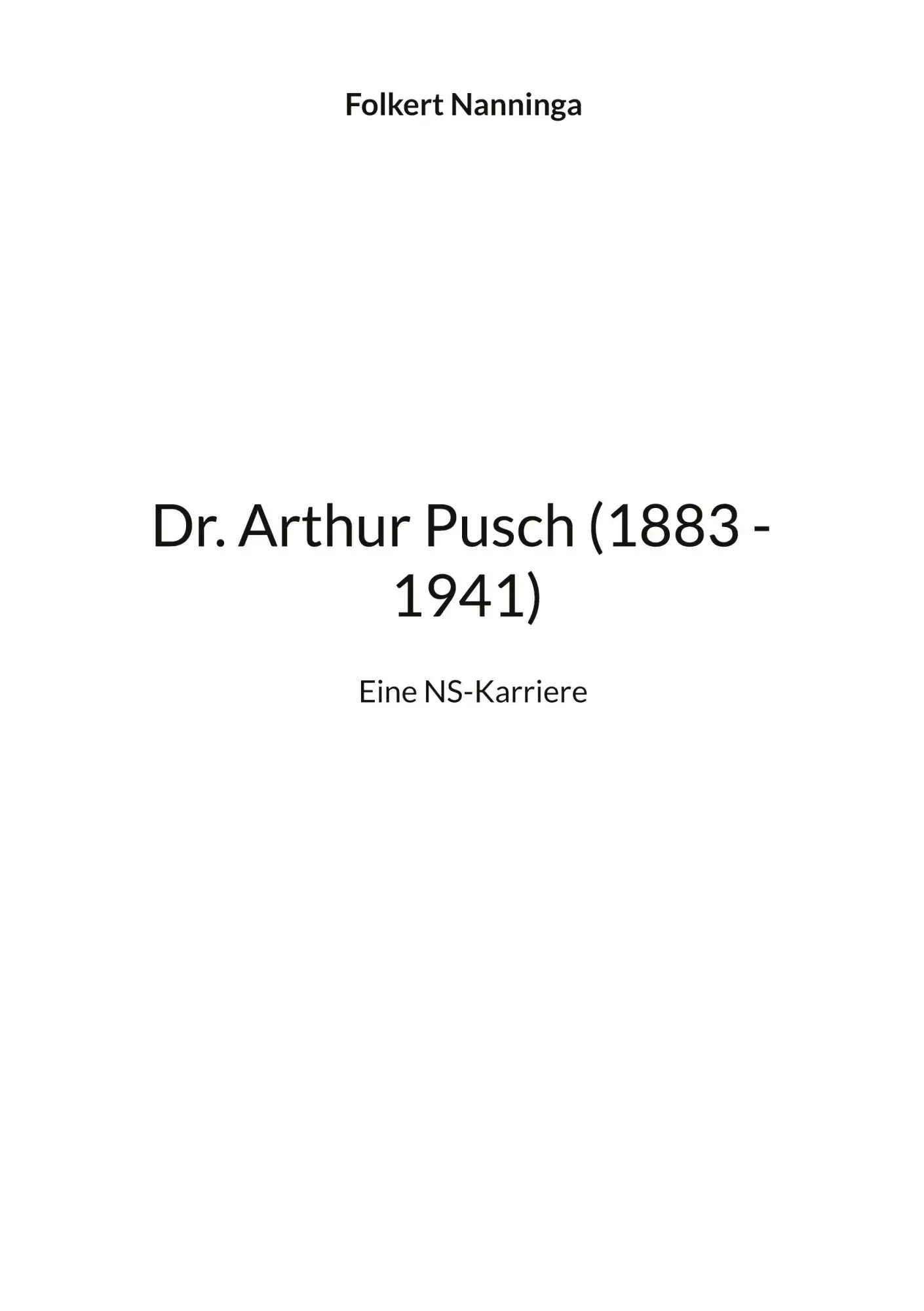 Cover: 9783695194193 | Dr. Arthur Pusch (1883 - 1941) | Eine NS-Karriere | Folkert Nanninga