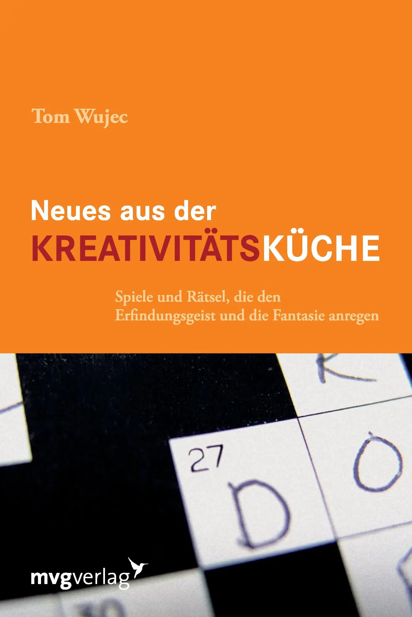 Cover: 9783868824193 | Neues aus der Kreativitätsküche | Tom Wujec | Taschenbuch | 384 S.