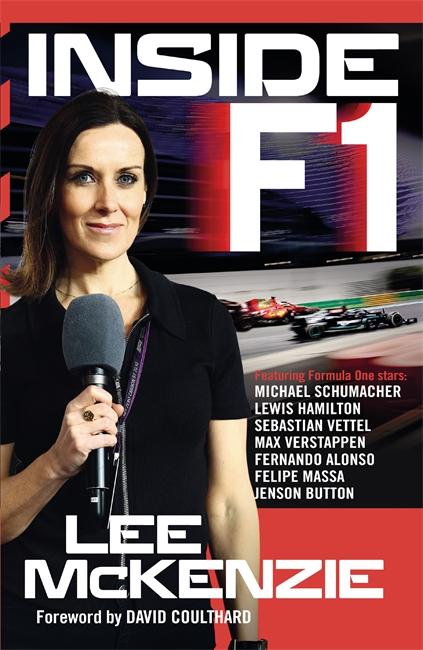 Cover: 9781785304293 | Inside F1 | Life alongside legends | Lee Mckenzie | Buch | Gebunden