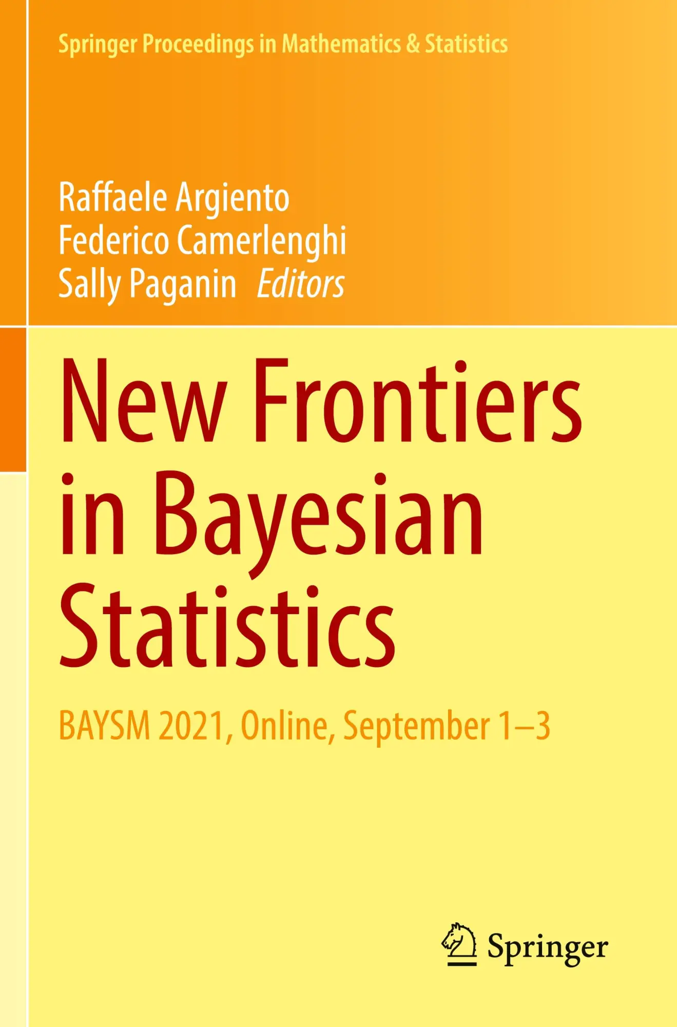 New Frontiers in Bayesian Statistics: BAYSM 2021, Online, September 1–3 (Springer Proceedings in Mathematics & Statistics, 405, Band 405)