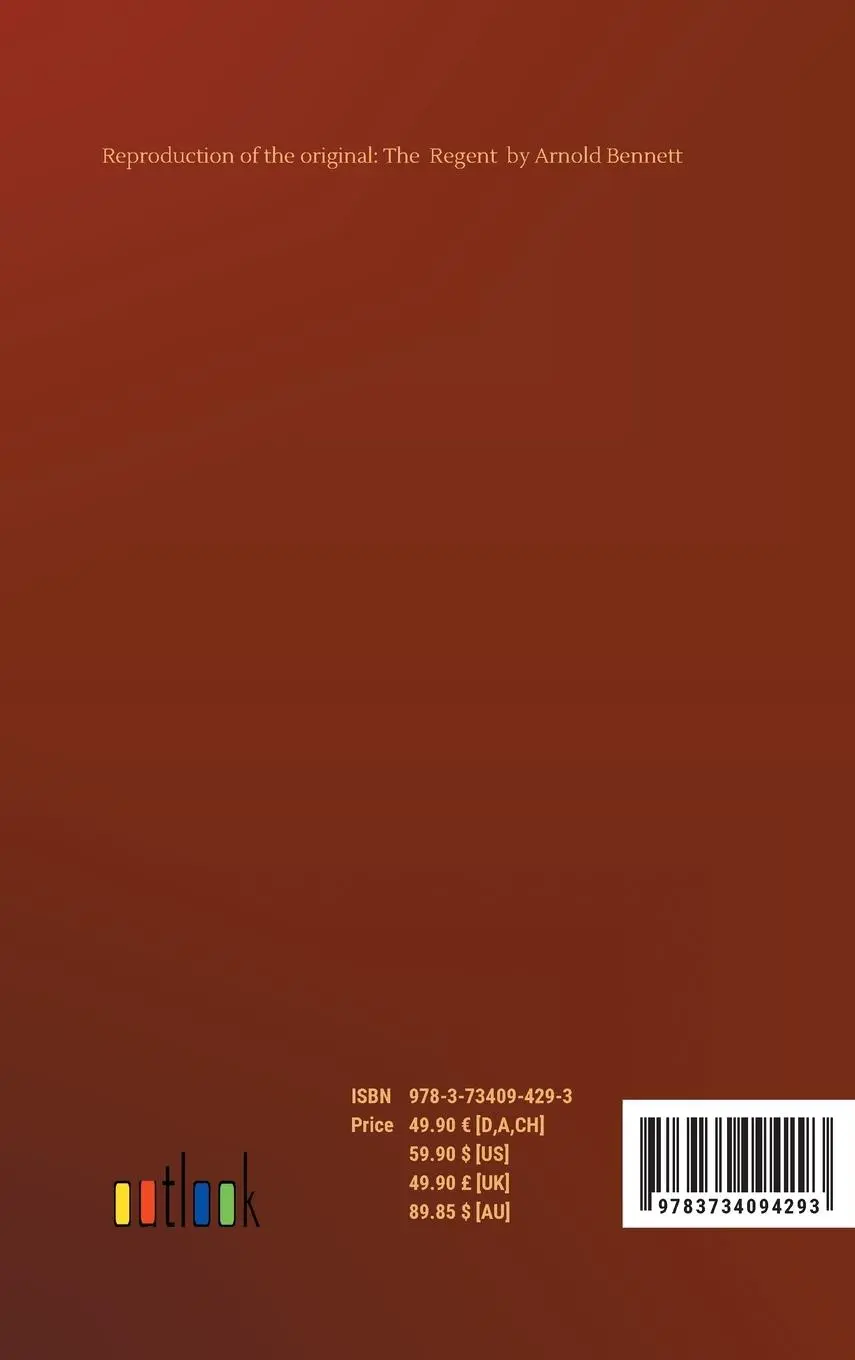 Rückseite: 9783734094293 | The Regent | Arnold Bennett | Buch | 236 S. | Englisch | 2019
