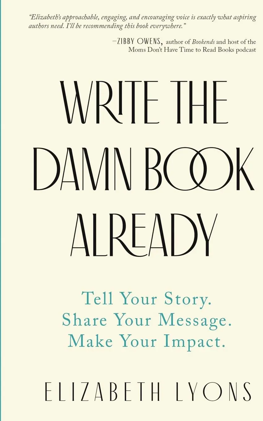 Cover: 9798985674293 | Write the Damn Book Already | Elizabeth Lyons | Taschenbuch | Englisch
